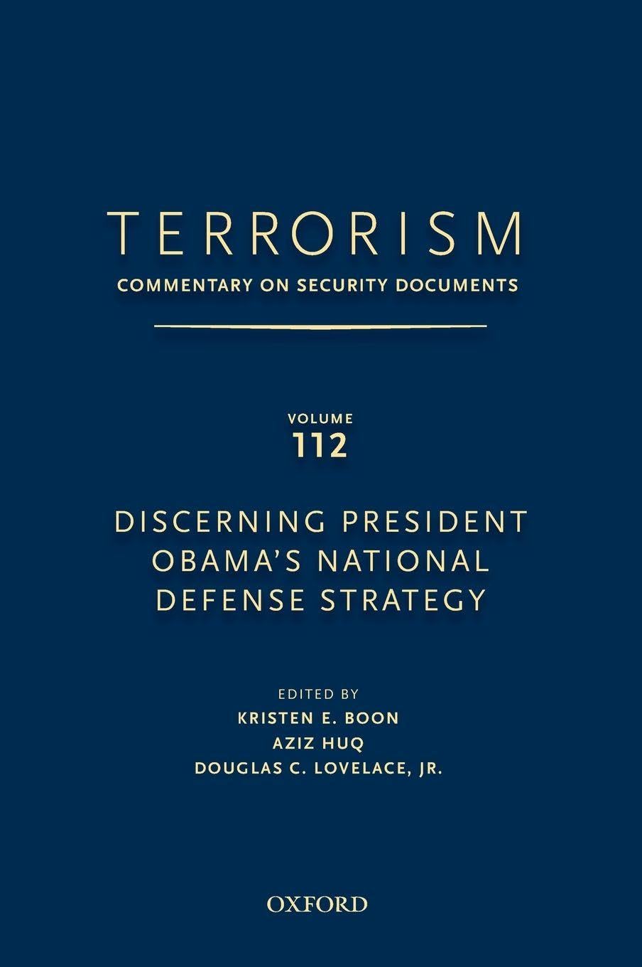 Terrorism: Commentary on Security Documents Volume 112: Discerning President Obama's National Defense Strategy (Terrorism: Documents of International & Local Control, Band 112)