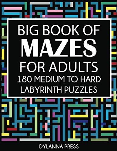 Big Book of Mazes for Adults: 180 Medium to Hard Labyrinth Puzzles: 180 Medium to Hard Labyrinth Puzzles Paperback