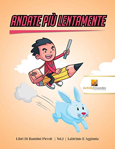 Andate Più Lentamente : Libri Di Bambini Piccoli | Vol.2 | Labirinto E Aggiunta