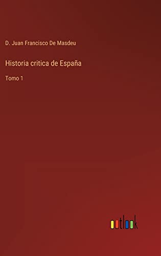 Historia critica de España: Tomo 1
