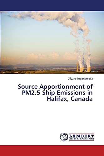 Source Apportionment of PM2.5 Ship Emissions in Halifax, Canada
