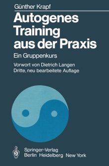 Autogenes Training aus der Praxis.  Ein Gruppenkurs