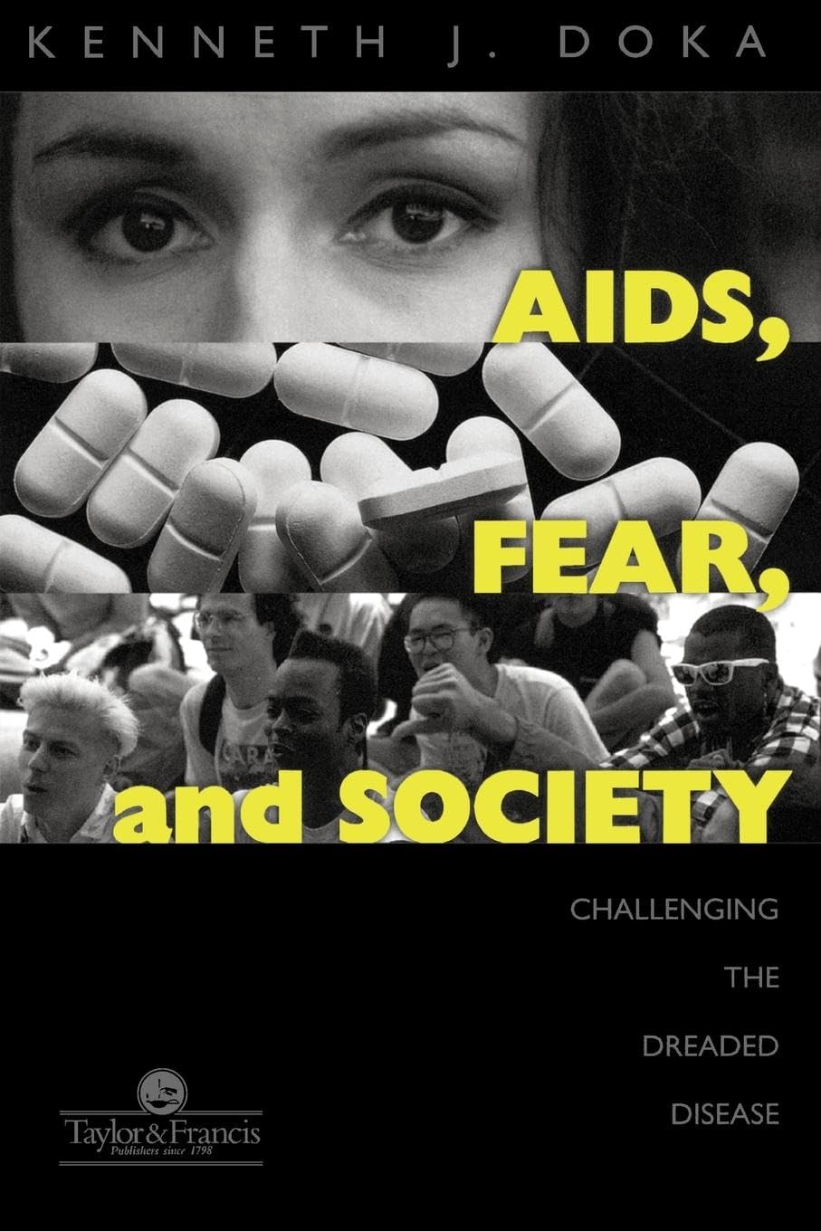 AIDS, Fear and Society: Challenging the Dreaded Disease (Series in Death Education, Aging, and Health Care)