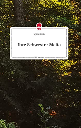 Ihre Schwester Melia. Life is a Story - story.one