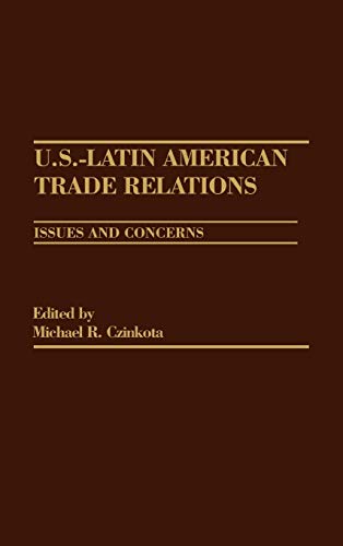 U.S.-Latin American Trade Relations: Issues and Concerns
