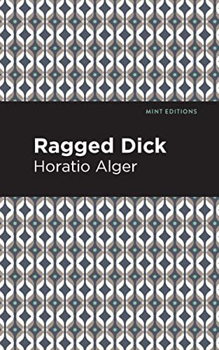 Ragged Dick (Mint Editions―Literary Fiction)