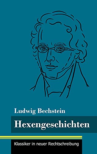 Hexengeschichten: (Band 138, Klassiker in neuer Rechtschreibung)