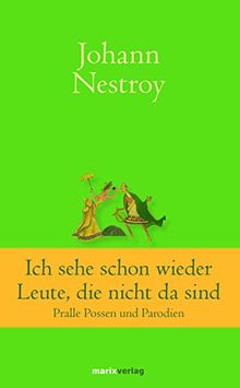 Klassiker der Weltliteratur: Ich sehe schon wieder einige, die nicht da sind: Pralle Possen und Parodien