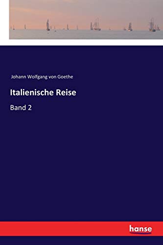 Italienische Reise: Band 2