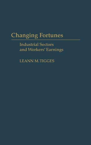 Changing Fortunes: Industrial Sectors and Workers' Earnings
