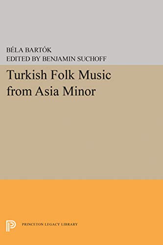 Turkish Folk Music from Asia Minor (Princeton Legacy Library)