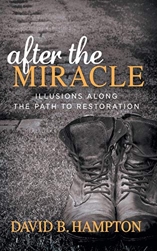 After the Miracle: Illusions Along the Path to Restoration