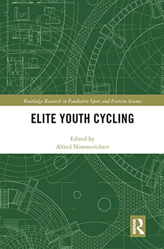 Elite Youth Cycling (Routledge Research in Paediatric Sport and Exercise Science)