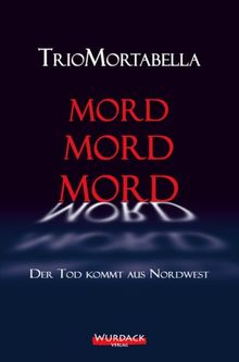 Mord Mord Mord: Der Tod kommt aus Nordwest