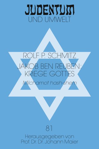 Jakob ben Reuben: Kriege Gottes: Milchamot hash-shem (Judentum und Umwelt /Realms of Judaism)