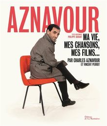 Aznavour : Ma vie, mes chansons, mes films... von Aznavour, Charles, Durant, Philippe | Buch | Zustand sehr gut
