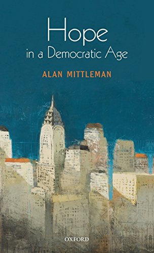 Hope in a Democratic Age: Philosophy, Religion, and Political Theory: Religion, Politics, and Liberal Society (0)