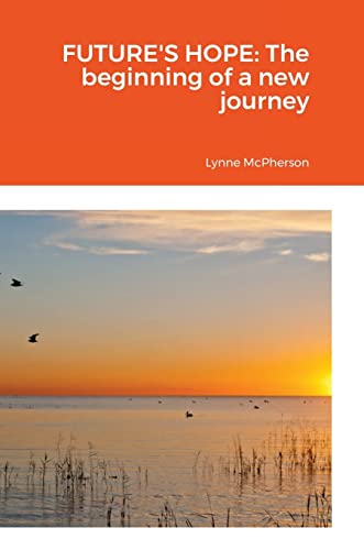 FUTURE'S HOPE: The beginning of a new journey