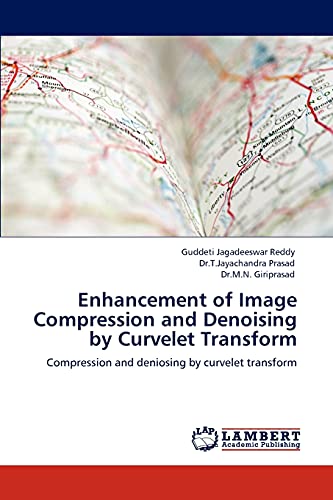 Enhancement of Image Compression and Denoising by Curvelet Transform: Compression and deniosing by curvelet transform
