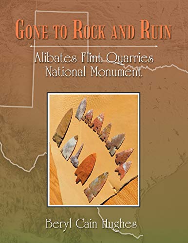 Gone to Rock and Ruin: Alibates Flint Quarries National Monument