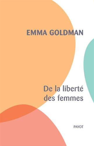 De La Liberté Des Femmes (petite Bibliothèque Payot)