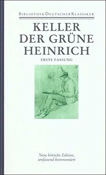 Sämtliche Werke in sieben Bänden: Band 2: Der grüne Heinrich. Erste Fassung