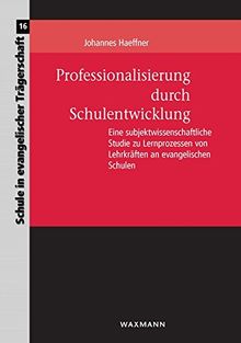 Professionalisierung durch Schulentwicklung (Schule in evangelischer Trägerschaft)
