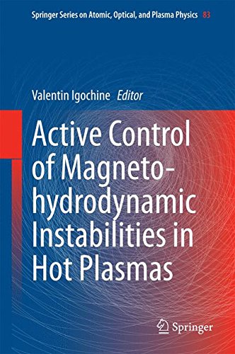 Active Control of Magneto-hydrodynamic Instabilities in Hot Plasmas (Springer Series on Atomic, Optical, and Plasma Physics)