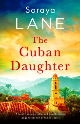The Cuban Daughter: A totally unforgettable and heartbreaking page-turner full of family secrets (The Lost Daughters, Band 2)