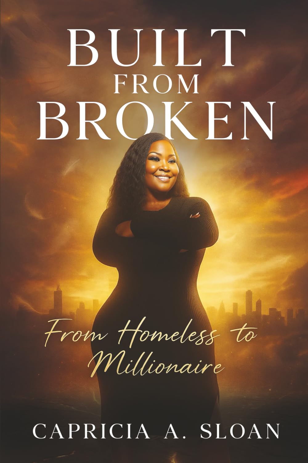 Built from Broken: From Homeless to Millionaire