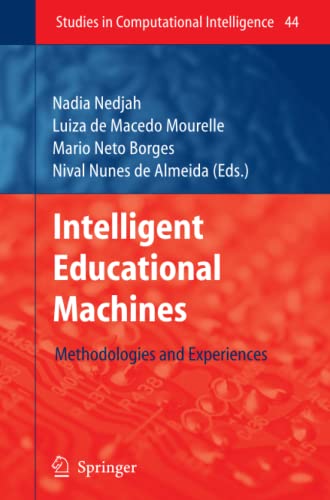 Intelligent Educational Machines: Methodologies and Experiences (Studies in Computational Intelligence, Band 44)