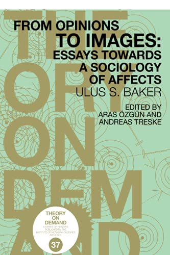 From Opinions to Images: Essays Towards a Sociology of Affects