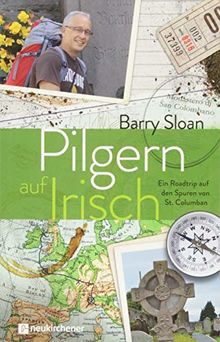 Pilgern auf Irisch: Ein Roadtrip auf den Spuren von St. Columban