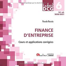 Finance d'entreprise : cours et applications corrigées : DCG 6, 2020-2021