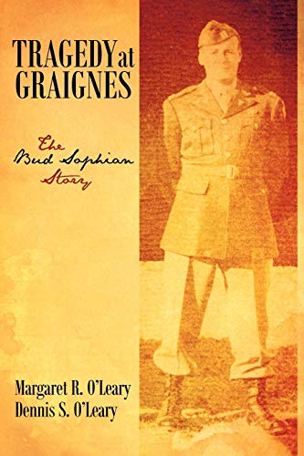 Tragedy at Graignes: The Bud Sophian Story