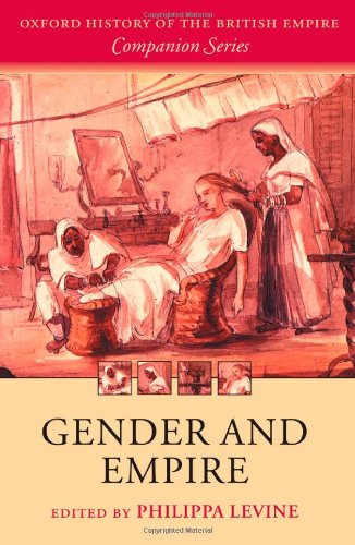 Gender and Empire (Oxford History of the British Empire Companion Series)