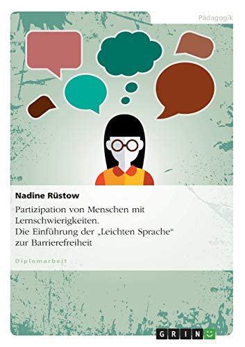Partizipation von Menschen mit Lernschwierigkeiten. Die Einführung der „Leichten Sprache“ zur Barrierefreiheit