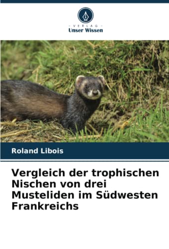 Vergleich der trophischen Nischen von drei Musteliden im Südwesten Frankreichs