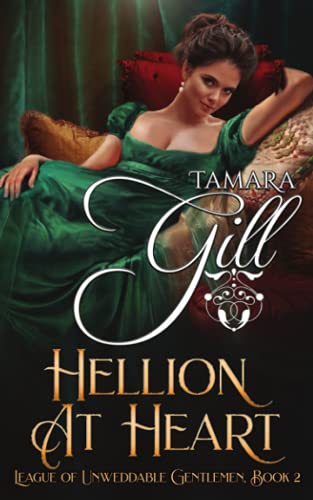 Hellion at Heart (League of Unweddable Gentlemen, Band 2)