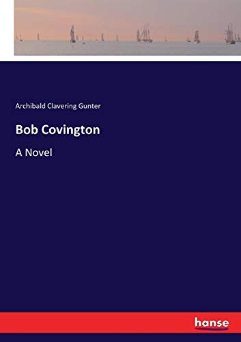 Bob Covington: A Novel