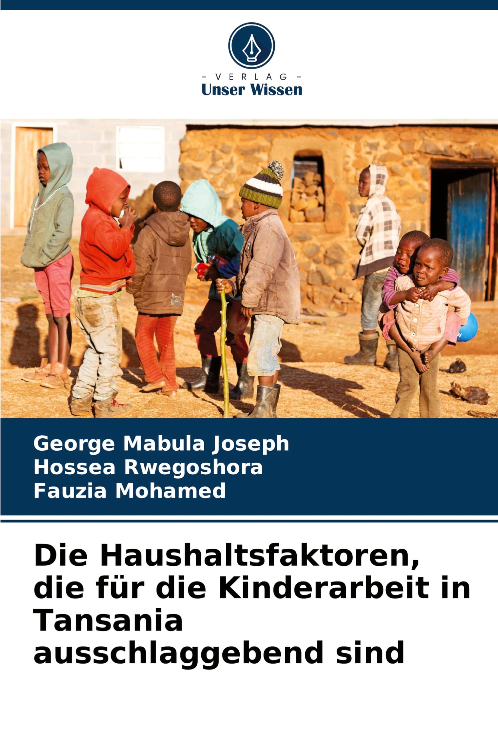Die Haushaltsfaktoren, die für die Kinderarbeit in Tansania ausschlaggebend sind