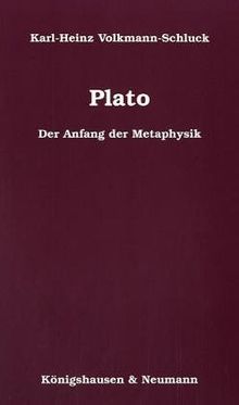 Plato. Der Anfang der Metaphysik