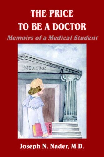 The Price to be a Doctor: Memoirs of a Medical Student