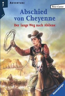 Abschied von Cheyenne - Der lange Weg nach Abilene