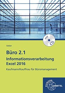 Büro 2.1 Informationsverarbeitung Excel 2016: Kaufmann/Kauffrau für Büromanagement