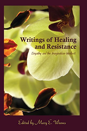 Writings of Healing and Resistance: Empathy and the Imagination-Intellect (Cultural Critique)
