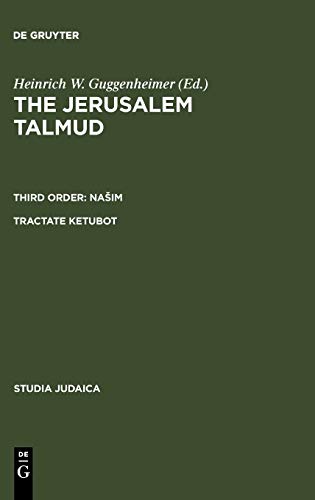 Tractate Ketubot: Sixth Order: Tahorot. Tractate Niddah (Studia Judaica, 34, Band 34)