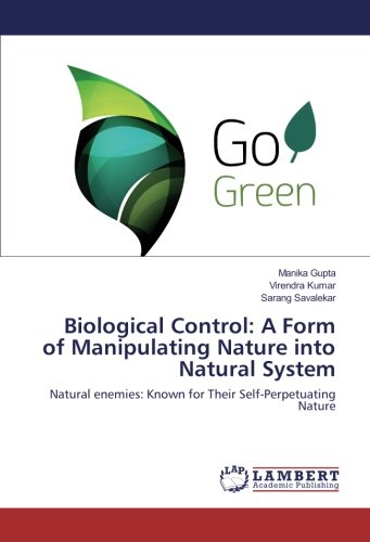 Biological Control: A Form of Manipulating Nature into Natural System: Natural enemies: Known for Their Self-Perpetuating Nature