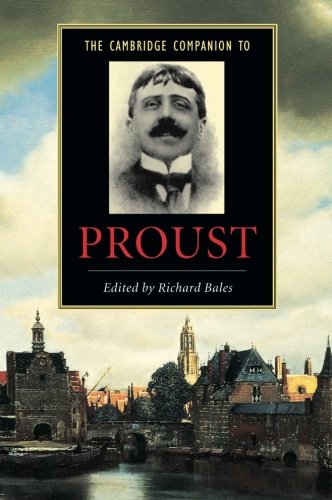 The Cambridge Companion to Proust (Cambridge Companions to Literature)