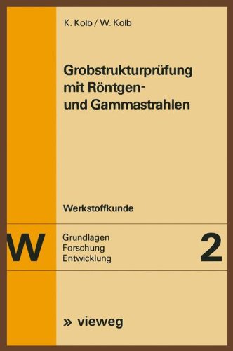 Grobstrukturprüfung mit Röntgen- und Gammastrahlen (Werkstoffkunde)